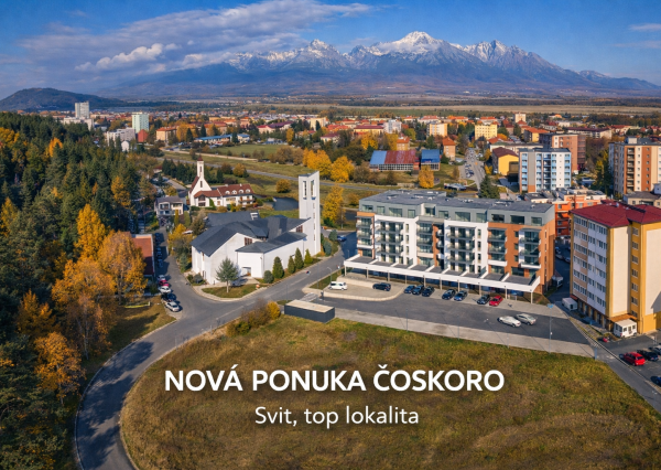 IBA U NÁS: ČOSKORO 2-IZBOVÝ BYT V TOP LOKALITA SVIT