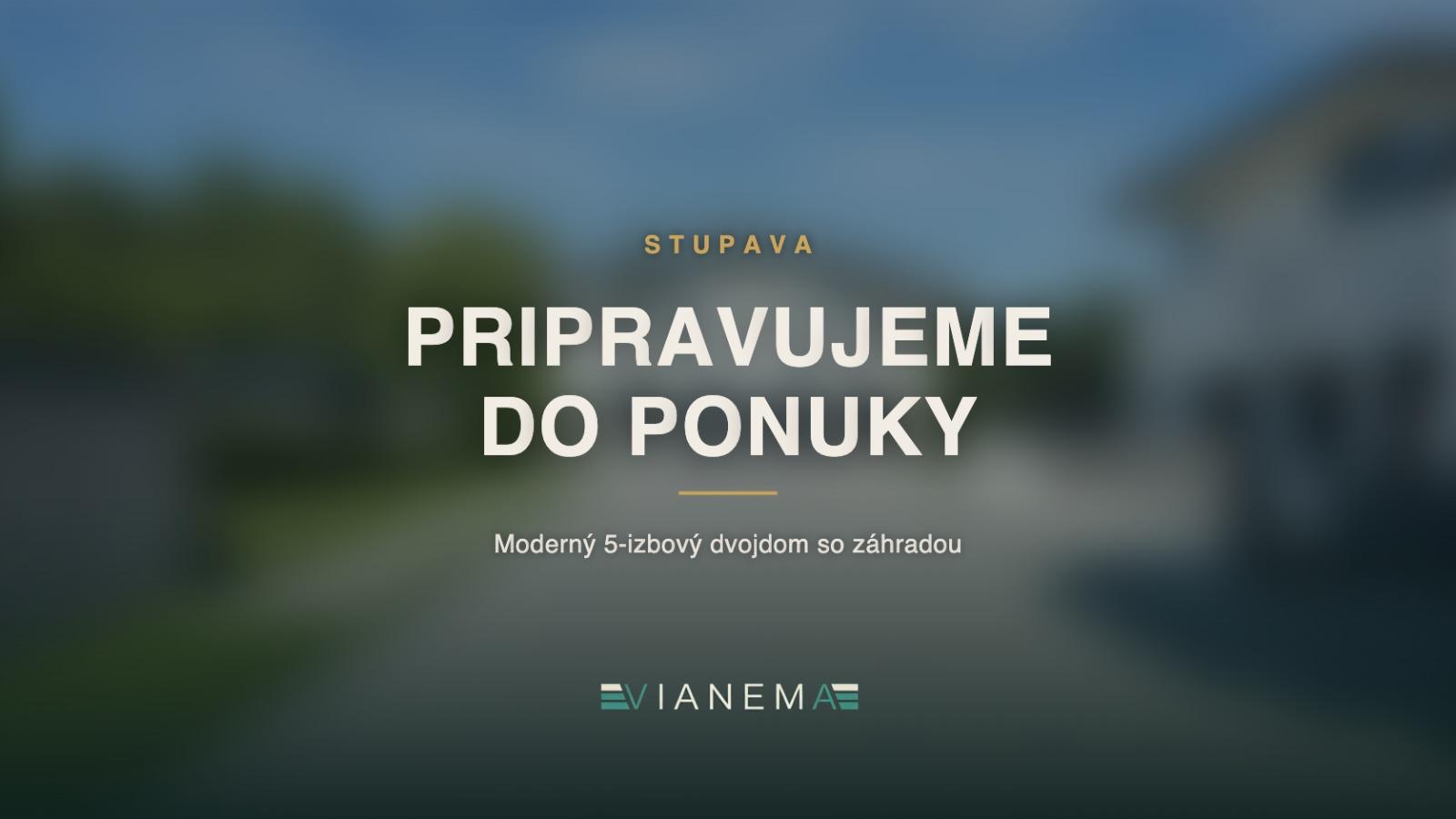PRIPRAVUJEME! Moderný 5-izbový dom so záhradou, Stupava